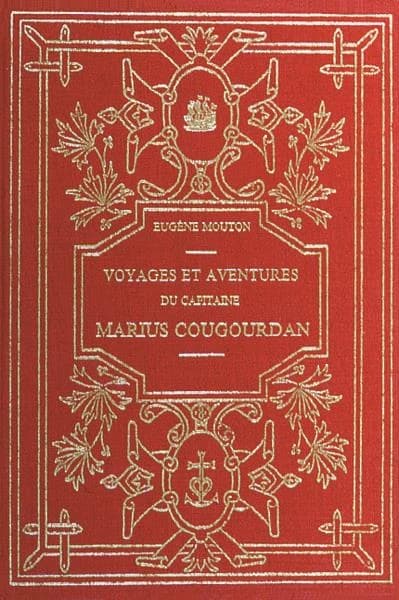 Voyages du capitaine Marius Cougourdan