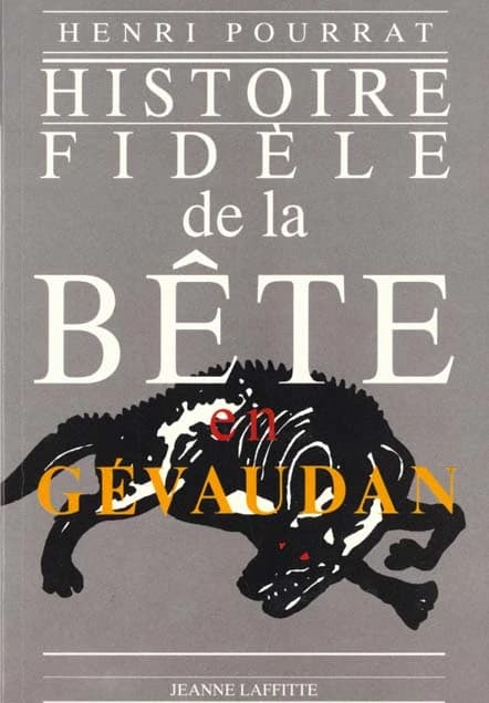 Histoire fidèle de la Bête en Gévaudan