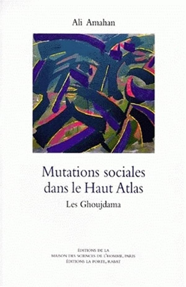 Mutations sociales dans le Haut-Atlas : les Ghoujdama