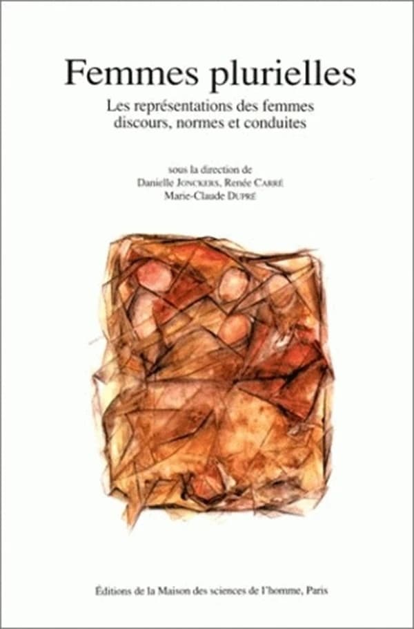 Femmes plurielles : les représentations des femmes, discours, normes et conduites : [actes du colloque international, Clermont-Ferrand, 14-16 novembre 1996]