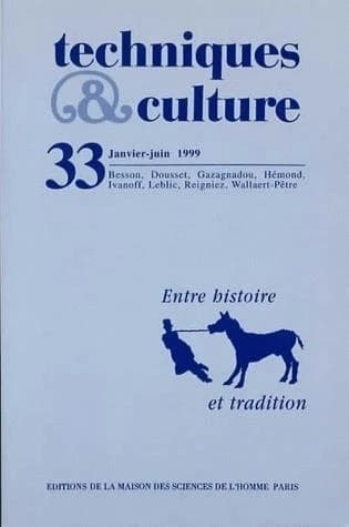 REVUE TECHNIQUES ET CULTURES n.33 : entre histoire et tradition
