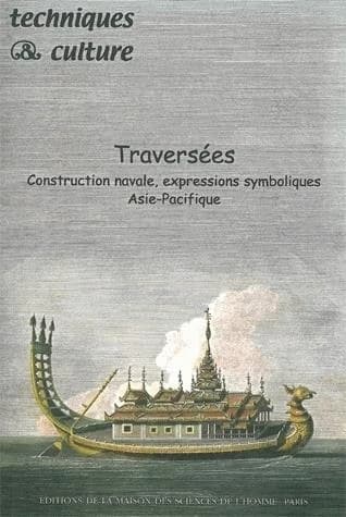Traversées : Construction navale, expressions symboliques Asie-Pacifique