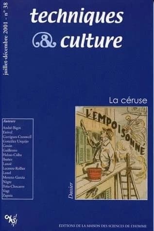 Techniques et cultures N° 38 Juillet-Décembre 2001 : La céruse
