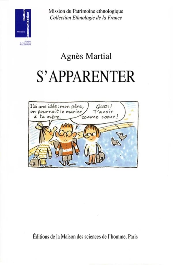 S'apparenter : ethnologie des liens de familles recomposées