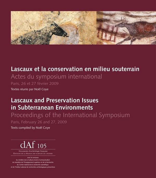 Lascaux et la conservation en milieu souterrain : actes du symposium international, Paris, 26 et 27 février 2009 = Lascaux and preservation issues in subterranean environments : proceedings of the international symposium, Paris, February 26 and 27, 2009