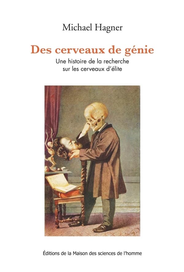Des cerveaux de génie : une histoire de la recherche sur les cerveaux d'élite