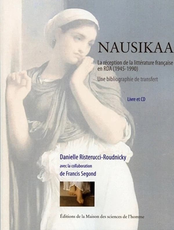 Nausikaa : la réception de la littérature française en RDA (1945-1990) : une bibliographie de transfert
