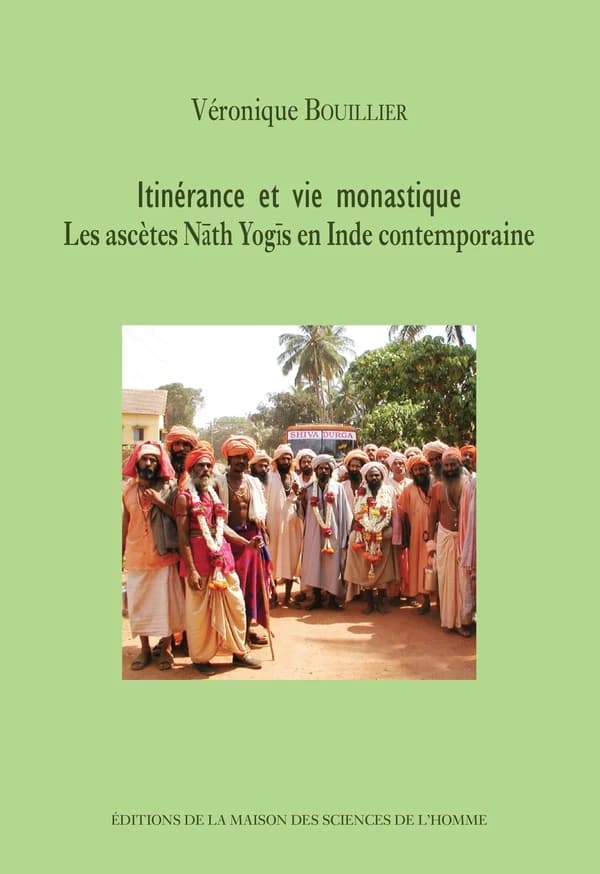 Itinérance et vie monastique : les ascètes Nāth yogīs en Inde contemporaine