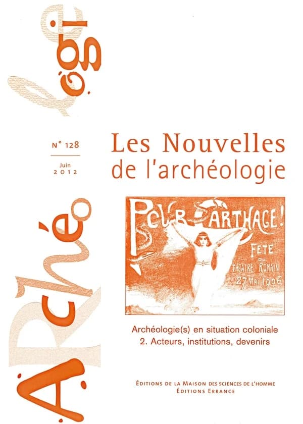 Les Nouvelles de l'archéologie, n° 128