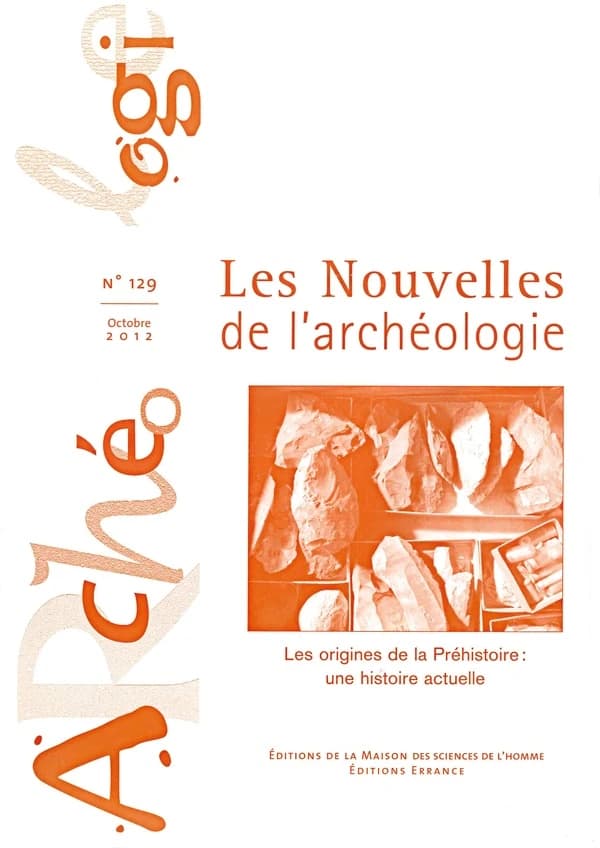 Les origines de la Préhistoire : une histoire actuelle