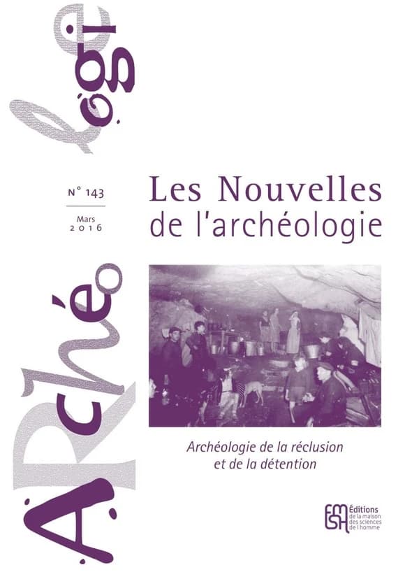 Les Les Nouvelles de l'archéologie, n° 143