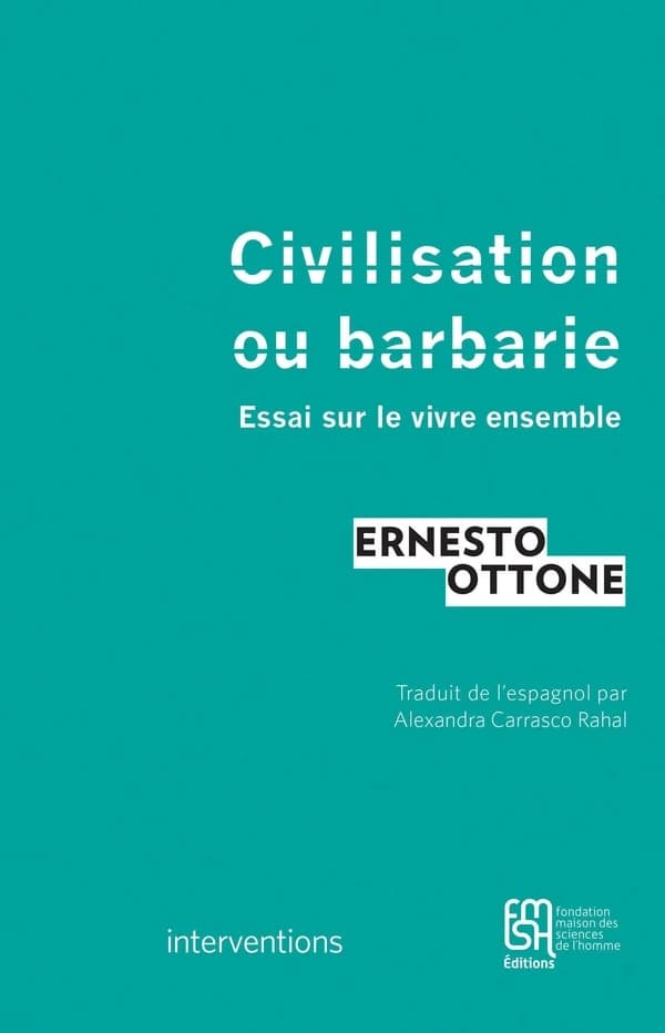 Civilisation ou barbarie : essai sur le vivre ensemble
