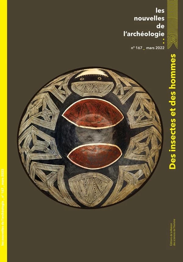 Les Nouvelles de l'archéologie n° 167, mars 2022 : Des insectes et des hommes