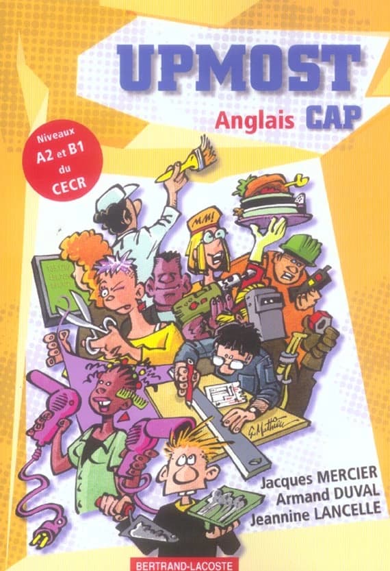 Upmost : anglais CAP : [niveaux A2 et B1 du CECR]