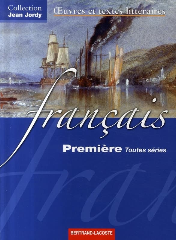 Français, 1re : toutes séries : oeuvres et textes littéraires