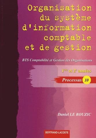 Organisation du système d'information comptable et de gestion BTS CGO 1re et 2e : Processus 10