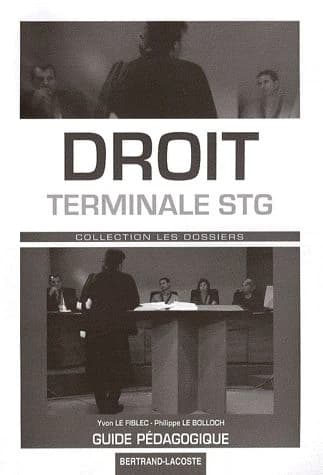 Droit ; terminale STG ; guide pédagogique