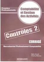 Comptabilité et gestion des activités ; 1ère professionnelle comptabilité ; corrigé contrôles Tome 2