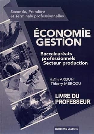 Economie Gestion ; bac pro ; secteurs production ; livre du professeur
