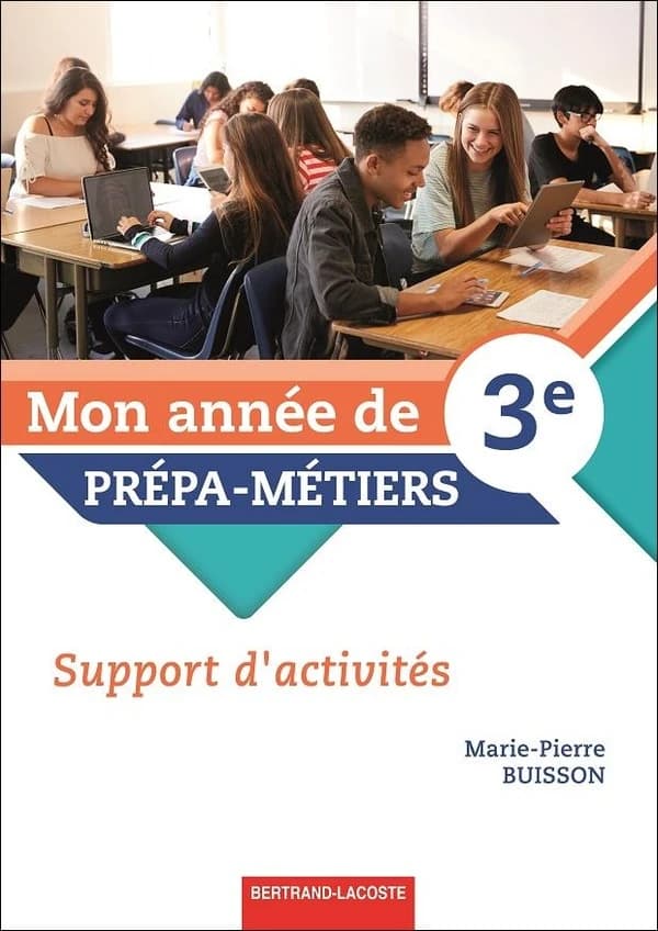 Mon année de 3e, prépa-métiers : support d'activités ; manuel élève