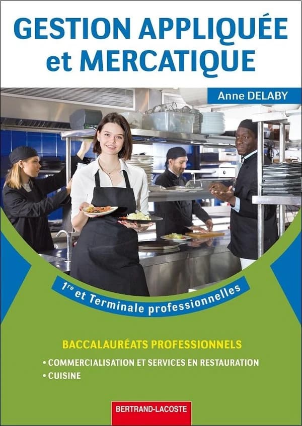GESTION APP. ET MERCATIQUE 1ER ET TERM BAC PRO CSR ET CUISINE : GESTION APP. ET MERCATIQUE 1ER ET TERM BAC PRO CSR ET CUISINE