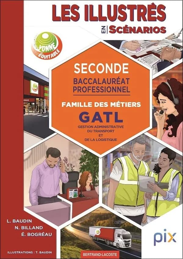 Les illustrés en scénarios 2de Bac Pro : Famille des métiers GATL