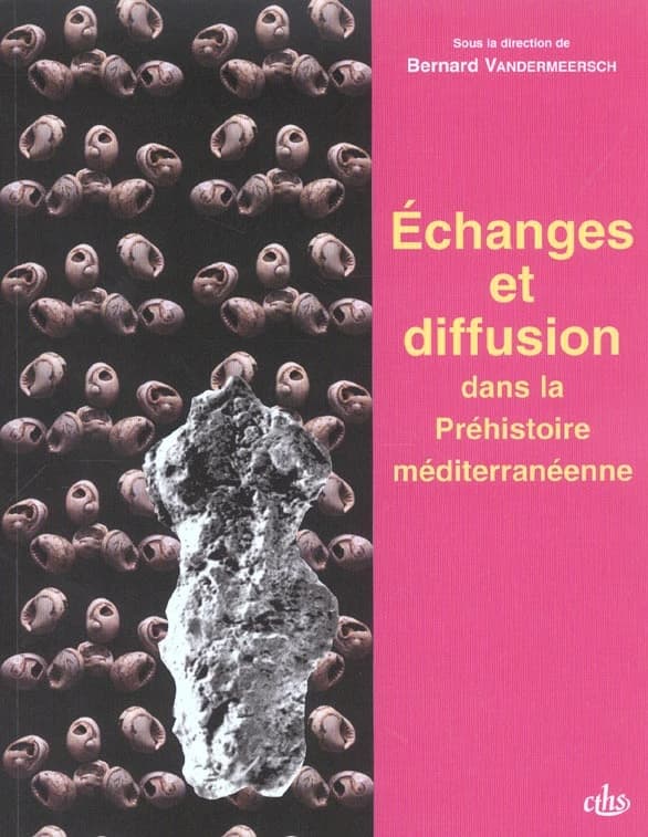 Échanges et diffusion dans la Préhistoire méditerranéenne : [actes du 121e Congrès des Sociétés historiques et scientifiques, Section pré- et protohistoire, Nice, 1996]