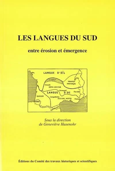 Les langues du sud : entre érosion et émergence : [actes du 126e Congrès national des sociétés historiques et scientifiques, Toulouse, 9-14 avril 2001]