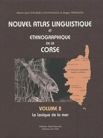 Nouvel atlas linguistique et ethnographique de la Corse Tome 2 ; le lexique de la mer