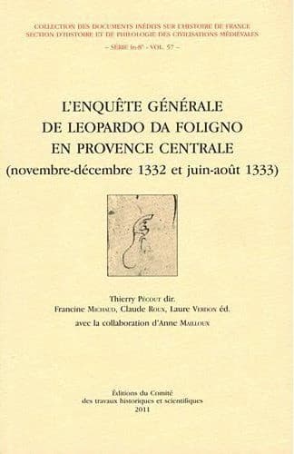 L'enquête générale de Leopardo da Foligno en Provence centrale : novembre-décembre 1332 et juin-août 1333