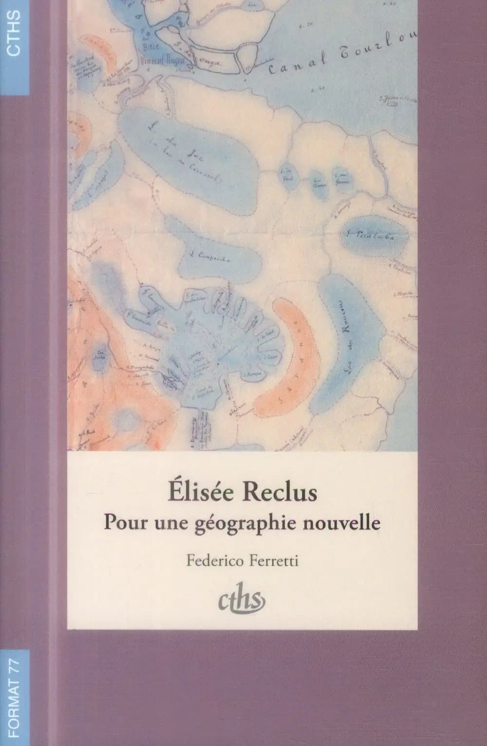 Élisée Reclus : pour une géographie nouvelle
