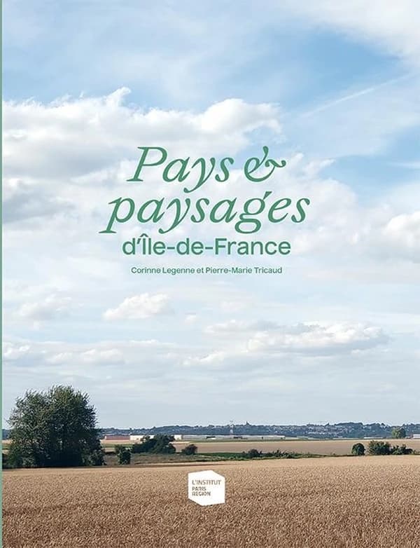 Pays & paysages d'Île-de-France