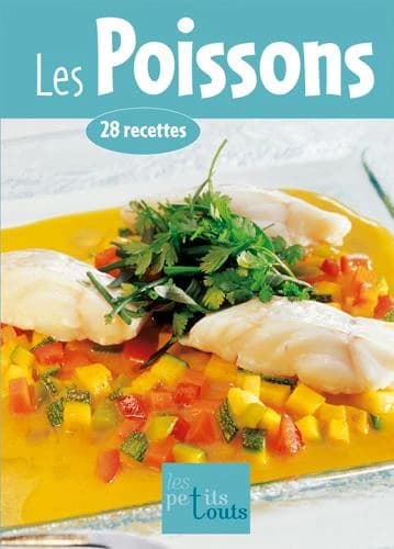 Les poissons ; 28 recettes