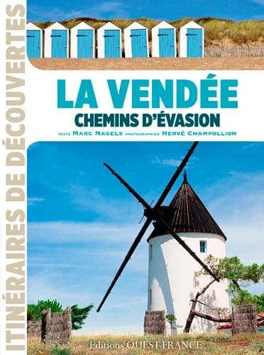 La Vendée : chemins d'évasion