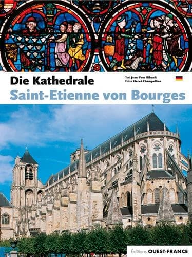 La cathedrale saint-etienne de bourges
