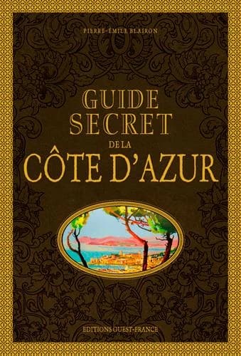 Guide secret de la Côte d'Azur