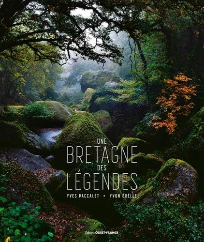 Une Bretagne des légendes ([Nouvelle éd.]) [textes] Yves Paccalet ; [photographies] Yvon Boëlle