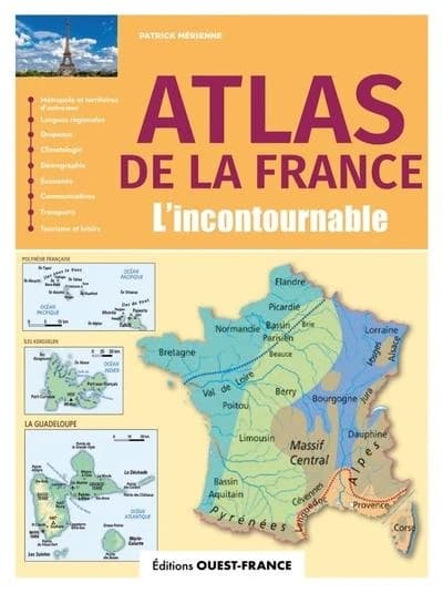 Atlas de la France : l'incontournable ([Nouvelle éd.]) Patrick Mérienne