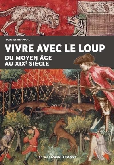 Vivre avec le loup du Moyen âge au XIXe siècle