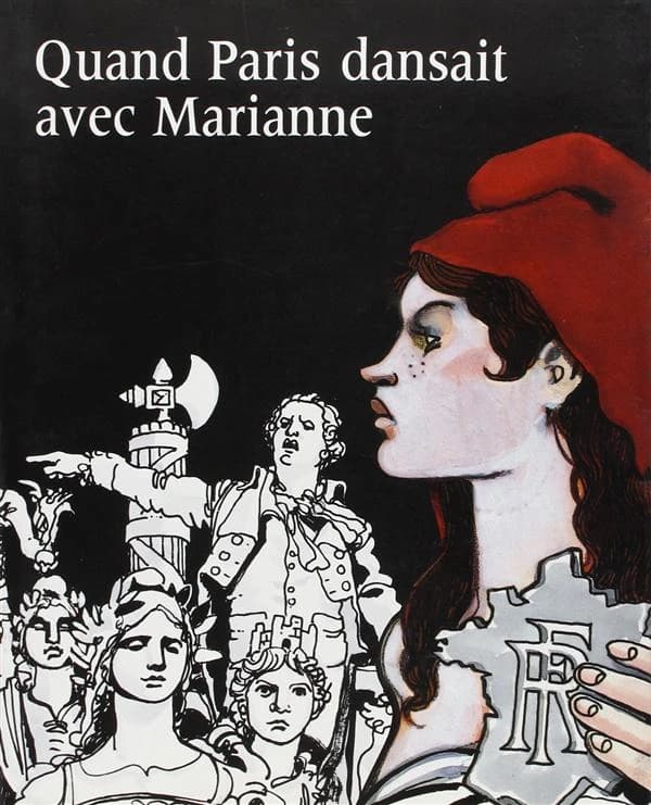 Quand Paris dansait avec Marianne : 1879-1889 : [exposition], Musée du Petit Palais, 10 mars-27 août 1989