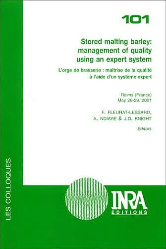 Stored malting barley : management of quality using an expert system : [international symposium, Reims, France, May 28-29, 2001