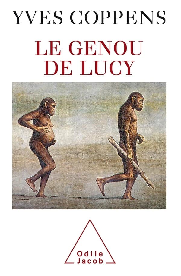 Le genou de Lucy : l'histoire de l'homme et l'histoire de son histoire