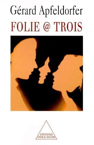 Folie @ trois : roman