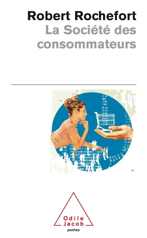 La société des consommateurs (Nouv. éd. réactualisée) Robert Rochefort