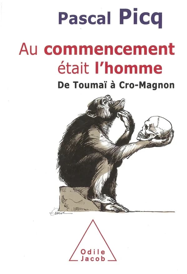 Au commencement était l'homme : de Toumaï à Cro-Magnon