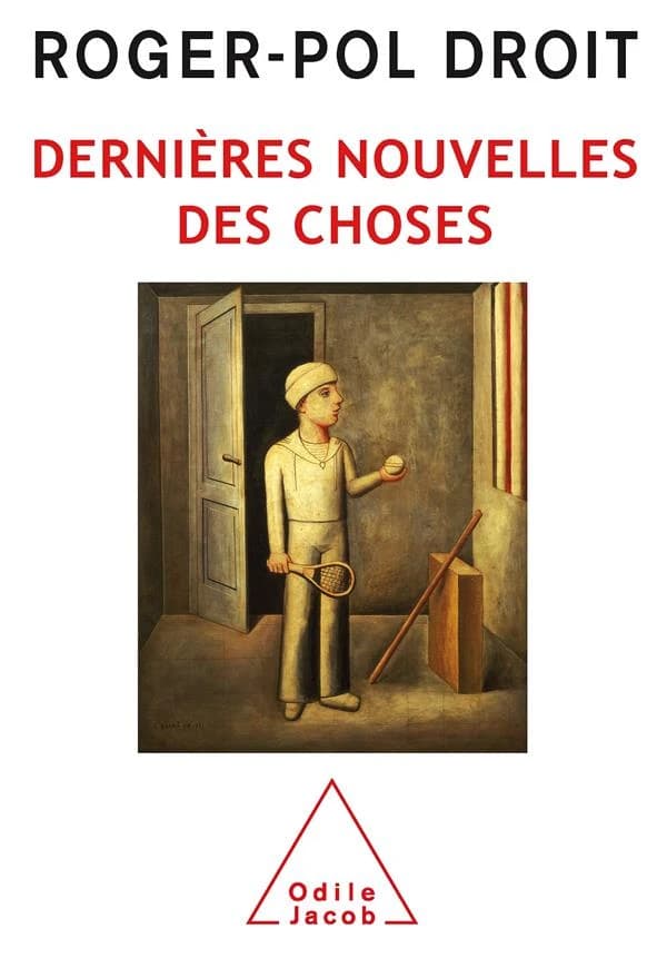 Derniere nouvelles des choses