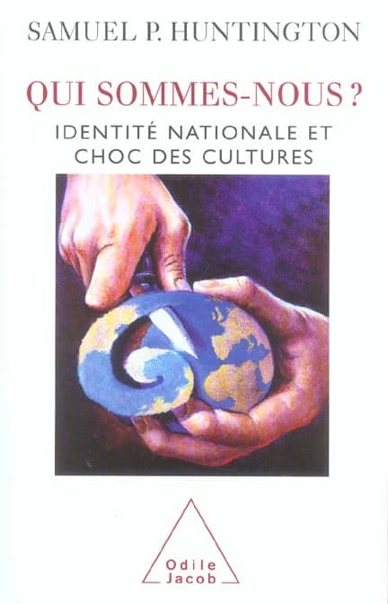 Qui sommes-nous ? : identité nationale et choc des cultures