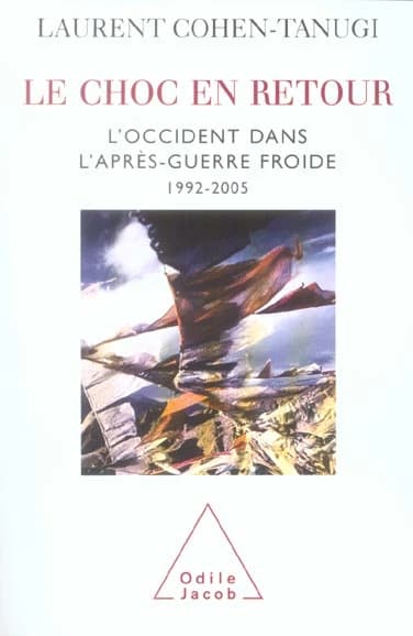 Le choc en retour : l'Occident dans l'après guerre froide, 1992-2005