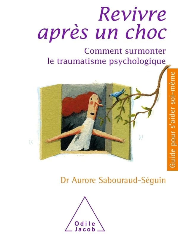 Revivre après un choc : comment surmonter le traumatisme psychologique