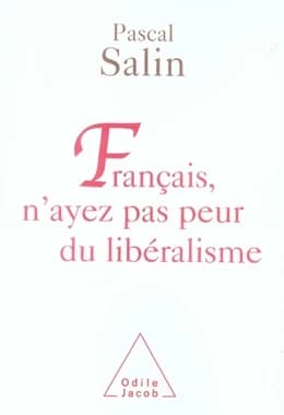 Français, n'ayez pas peur du libéralisme